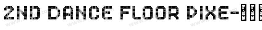 2nd Dance Floor Pixe字体转换